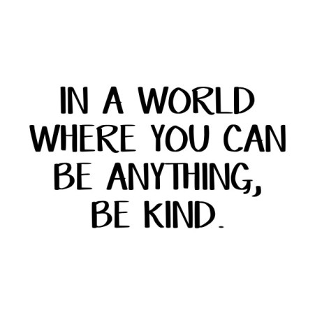 be kind